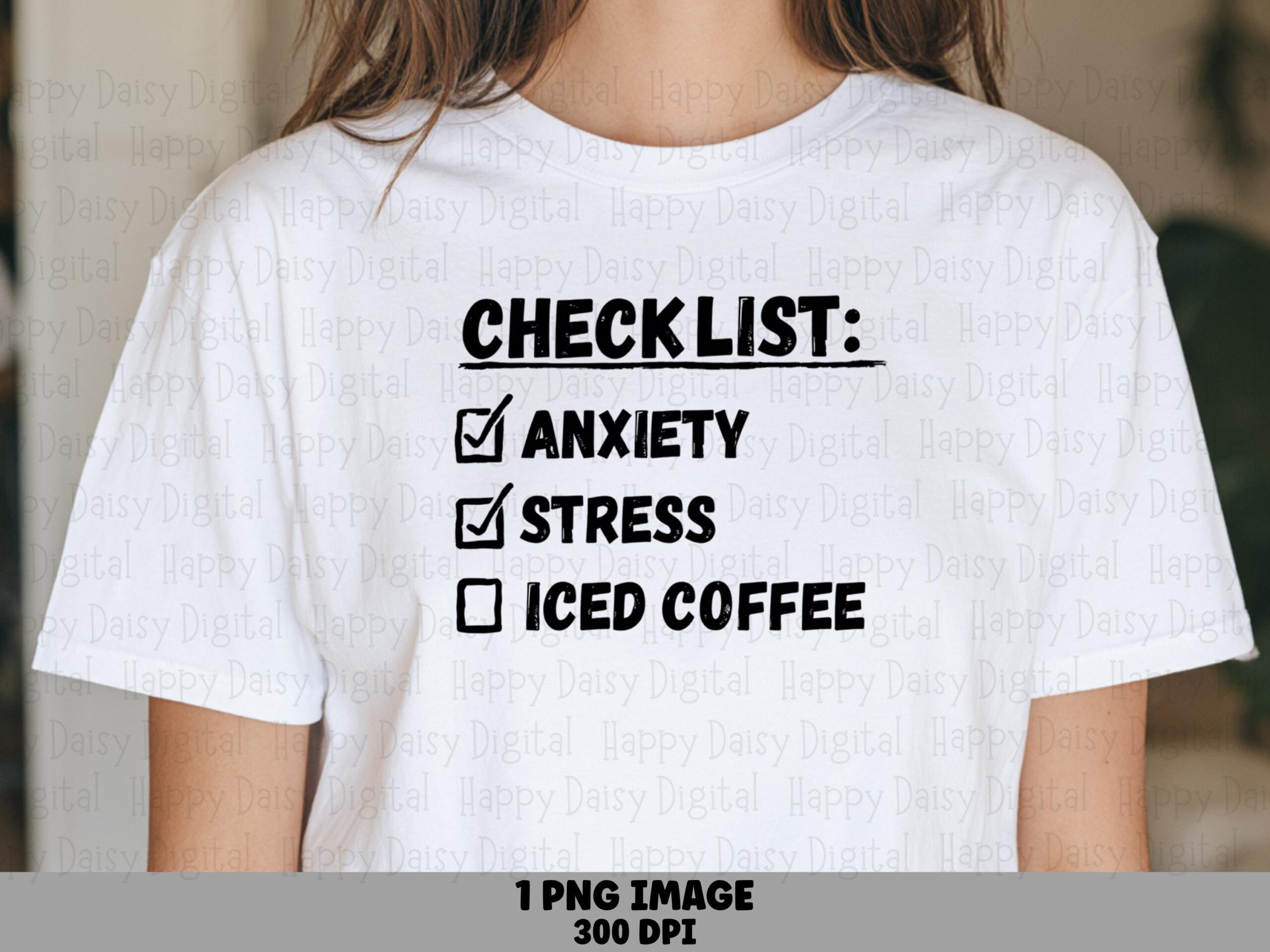 Iced Coffee PNG, Checklist Anxiety Quote Design, Sublimation DTF Graphic | Transparent, 300 DPI, Commercial Use