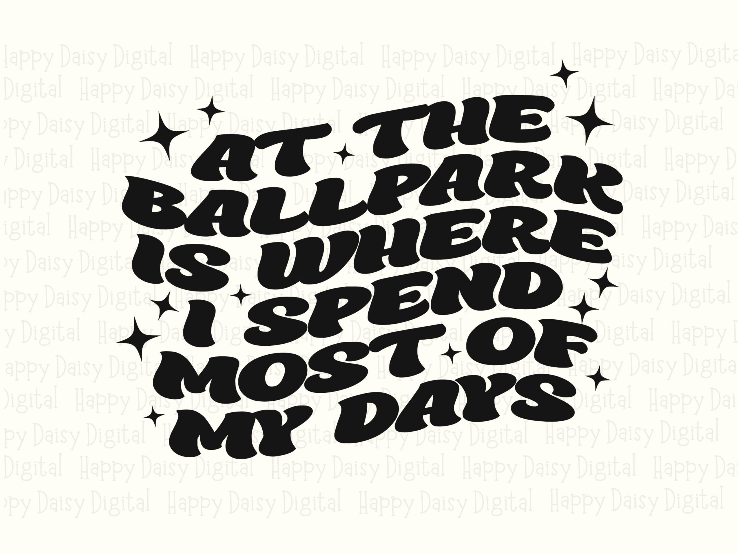 Ballpark PNG Design, Hand-Lettered Baseball Quote, SVG + Printable Sublimation Files, Commercial License, 300 DPI - Image 2