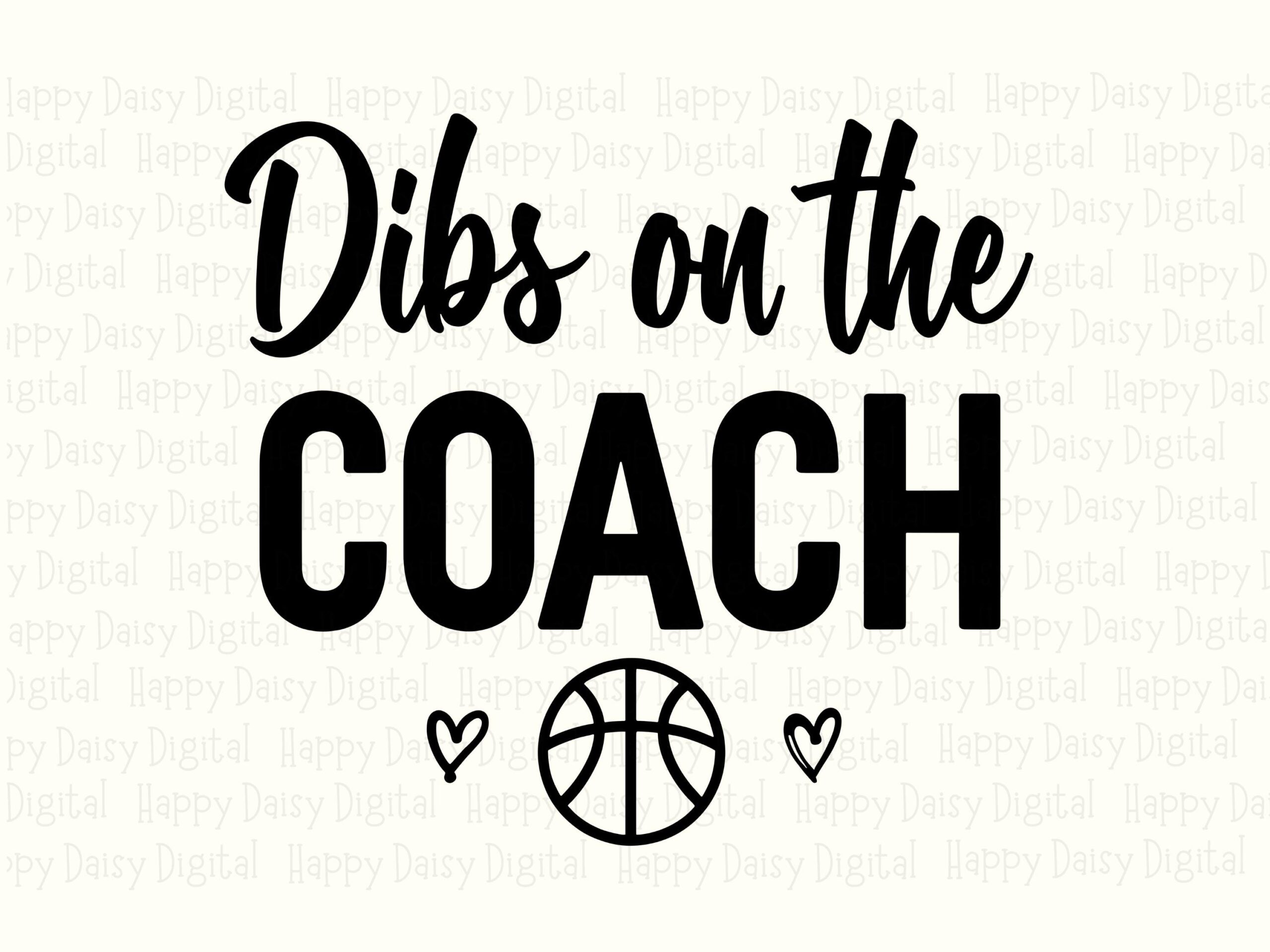 Dibs On Coach, Basketball Mom Design - SVG + PNG File | Sublimation, Commercial Use, 300 DPI - Image 2