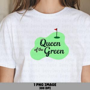 Queen Of Green, Golf Script PNG | Sublimation Commercial Use | 300 DPI, Clear Background, Red Flag Illustration