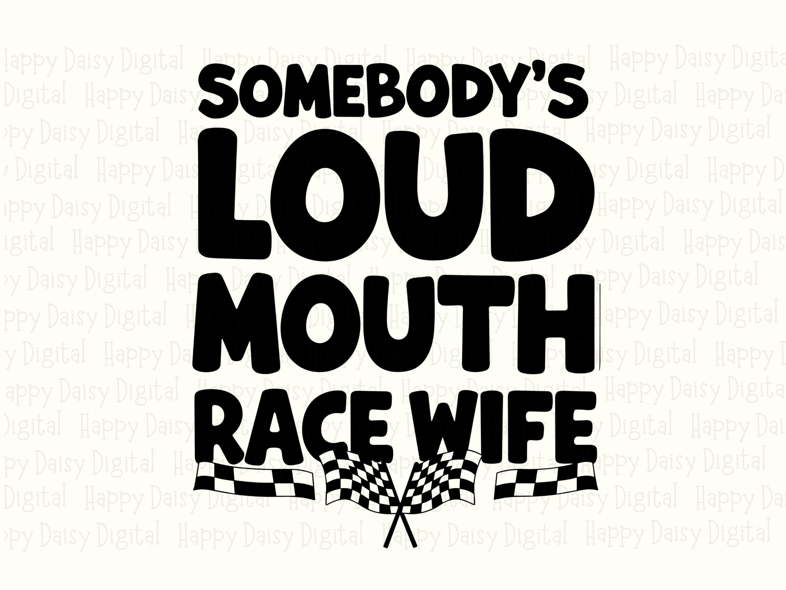 Race Wife, Loud Mouth Design, PNG SVG | Sublimation Graphic, Checkered Flags, Commercial License, For POD Sellers, 300 dpi - Image 2