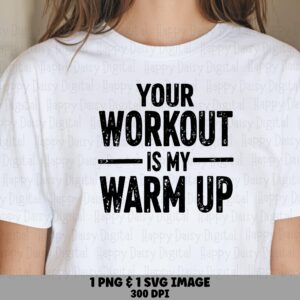 Workout Warm Up, Bold Distressed Gym Graphic | PNG & SVG Files | Sublimation, Commercial Use, 300 DPI