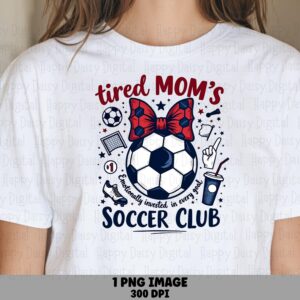 Soccer Mom, Tired Club Design PNG | Sublimation Commercial Use | 300 DPI, Red Bow Ball, Whistle Cleat Coffee Cup