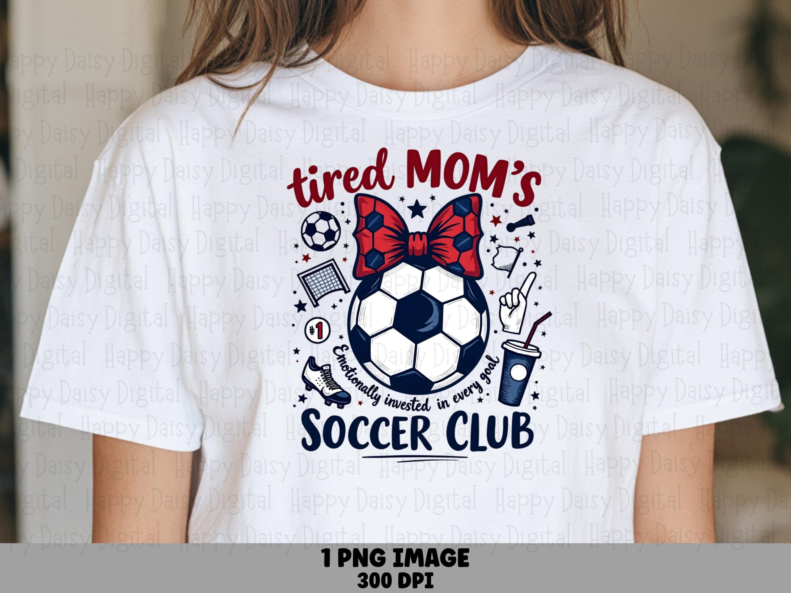 Soccer Mom, Tired Club Design PNG | Sublimation Commercial Use | 300 DPI, Red Bow Ball, Whistle Cleat Coffee Cup