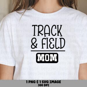 Track Field Mom, Bold Serif Sublimation Design | PNG & SVG Files | 300 DPI, Commercial Use
