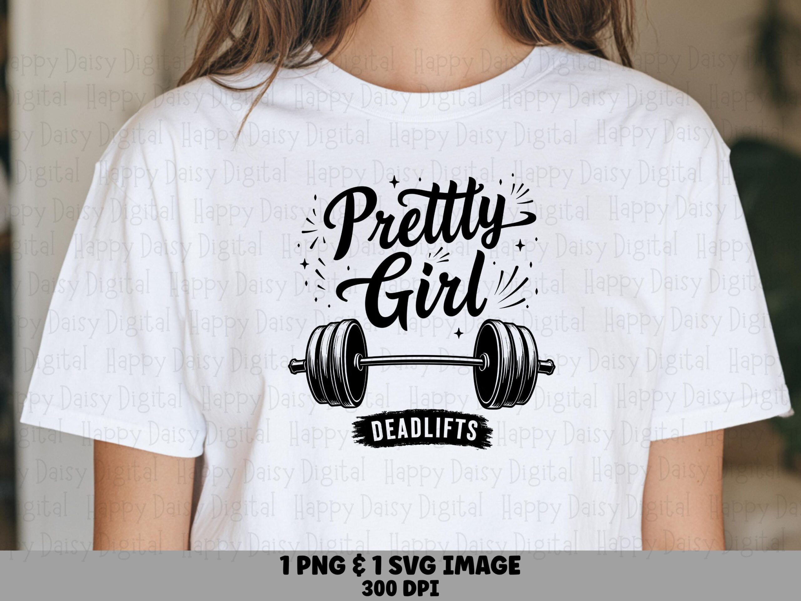 Pretty Girl, Sparkle Barbell Deadlifts PNG SVG | Sublimation Digital Design, 300 DPI - Commercial Use