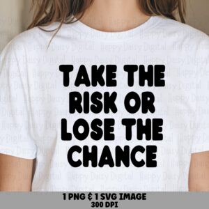 Take The Risk, Varsity Block Quote SVG PNG | Digital File, Print-Ready 300 DPI - Cricut Silhouette Friendly