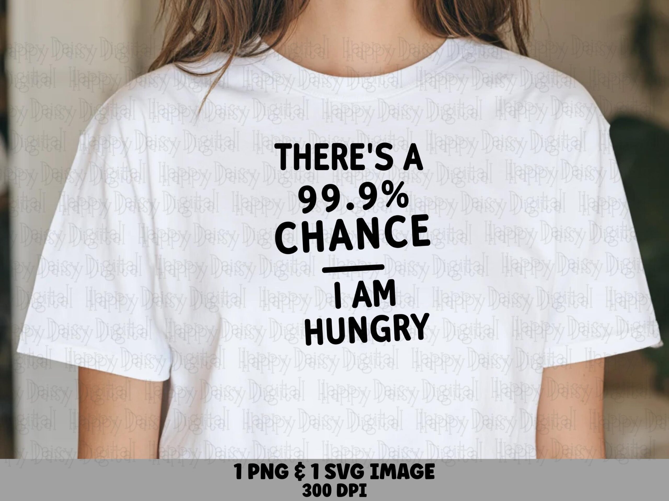 99 Percent Hungry, Funny Food Quote PNG | Transparent 300 DPI Digital Download, Commercial Use, Sublimation