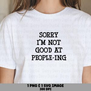 Not Good At People, Introvert Quote SVG PNG Design | Digital Print-Ready File | 300 DPI, Commercial Use