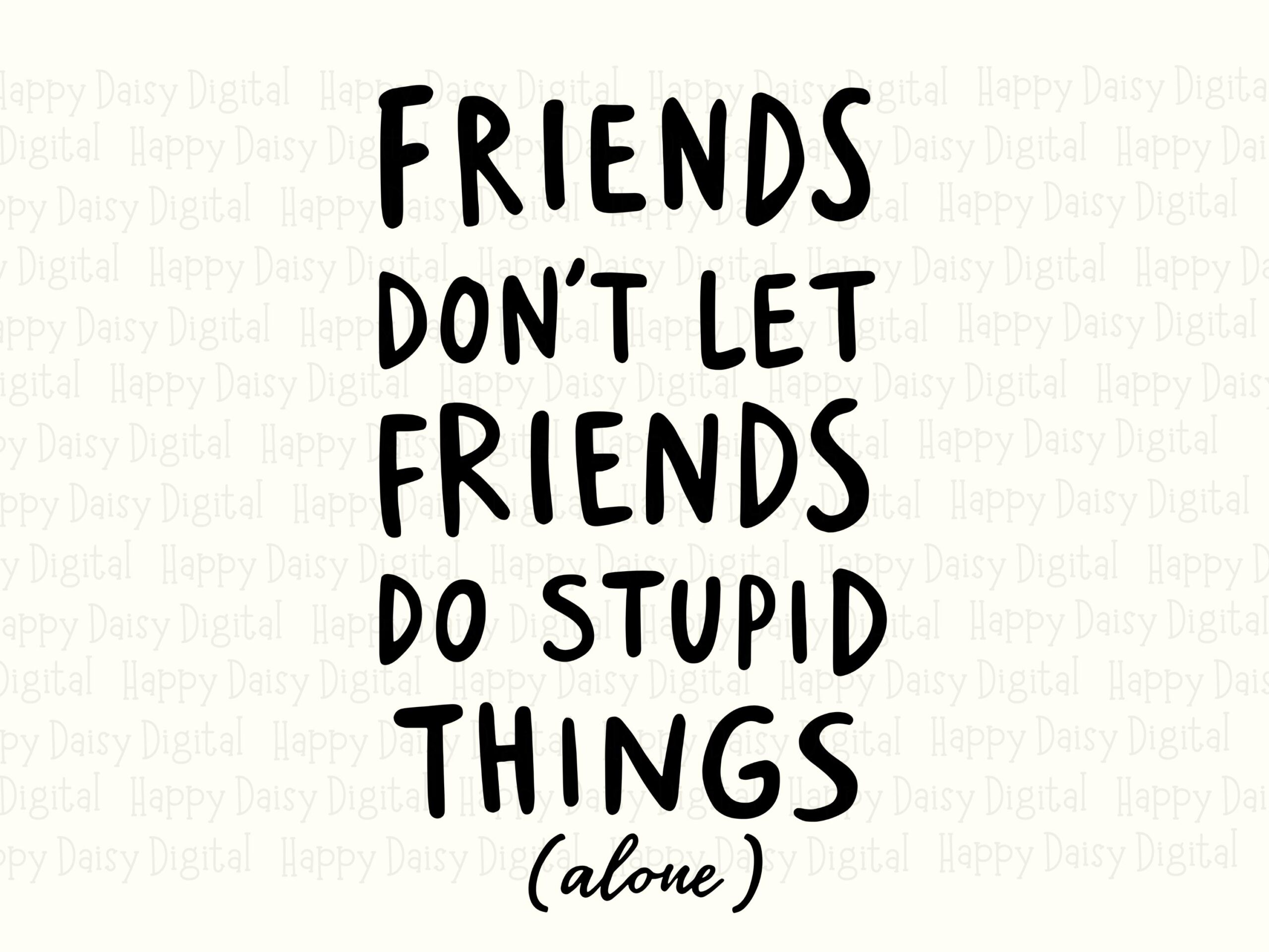 Friends Quote PNG, Funny Friendship SVG Design - Block Lettering, Digital Download | 300 DPI, Commercial License - Image 2