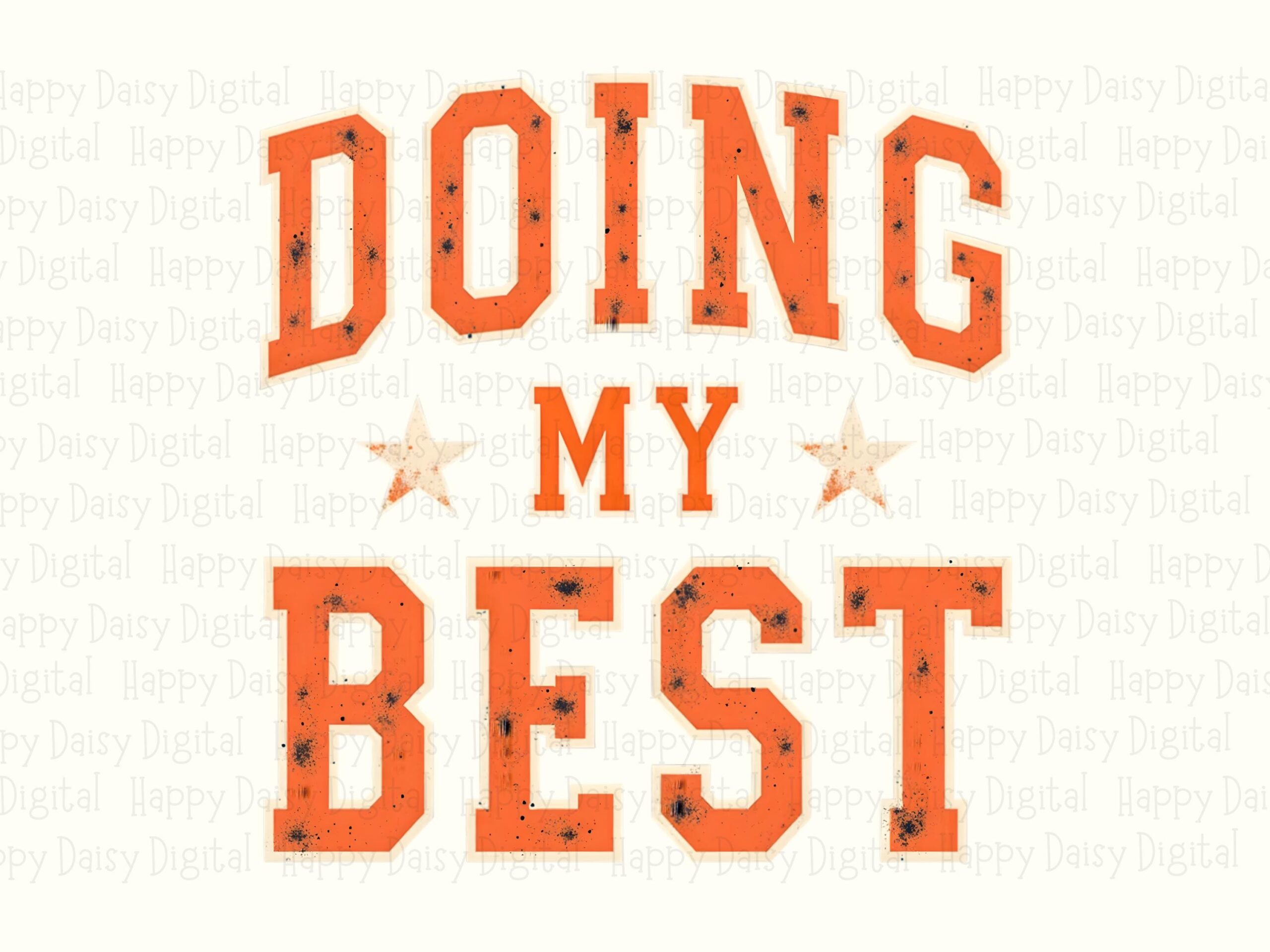 Doing My Best, Stacked Quote PNG SVG Files For POD | Bold Orange Block Text, Script Accent | 300DPI, Commercial Use - Image 2
