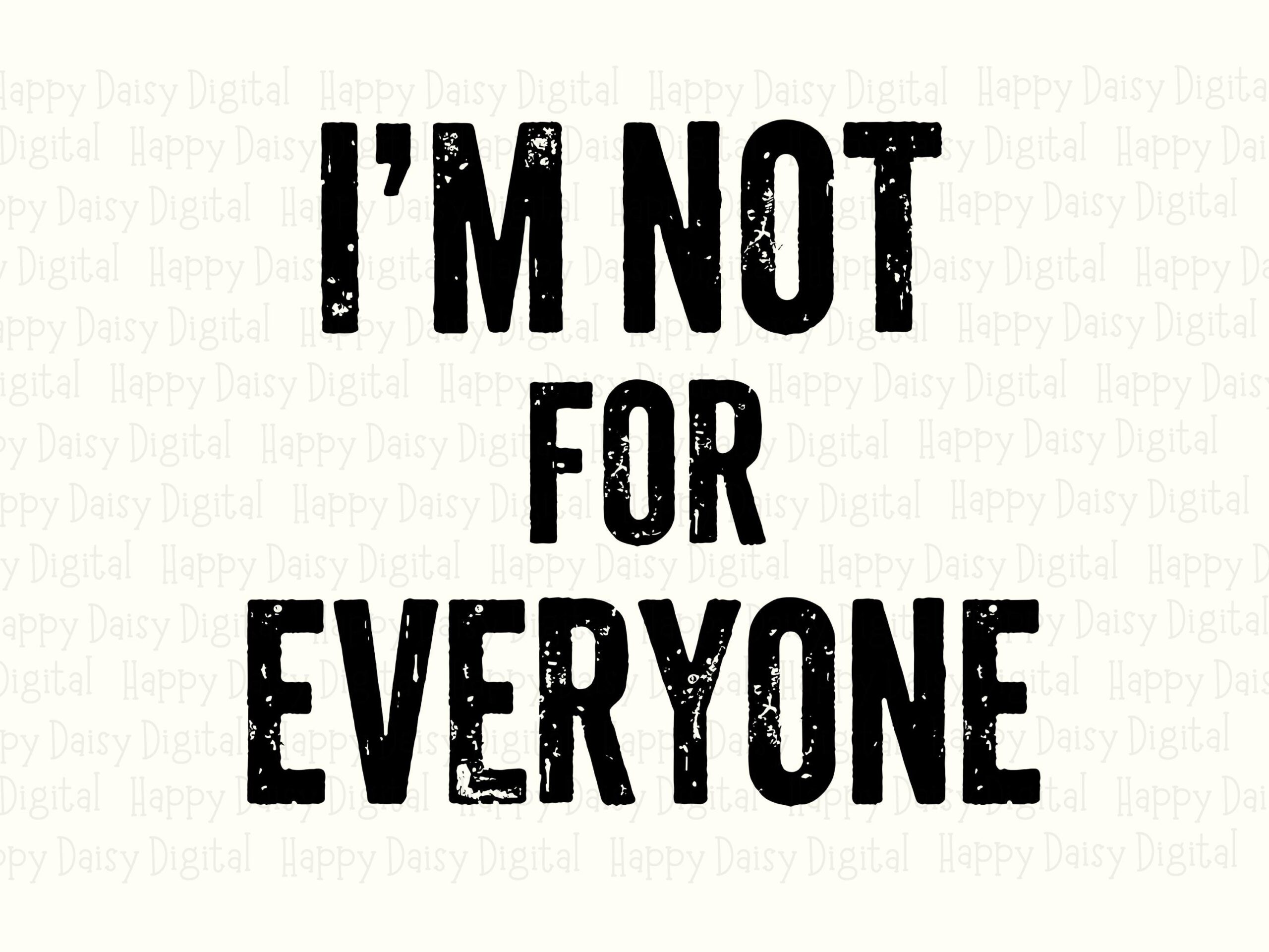 Not For Everyone, Sassy Quote PNG, Sublimation Commercial Use | Transparent 300 DPI | Digital Download - Image 2