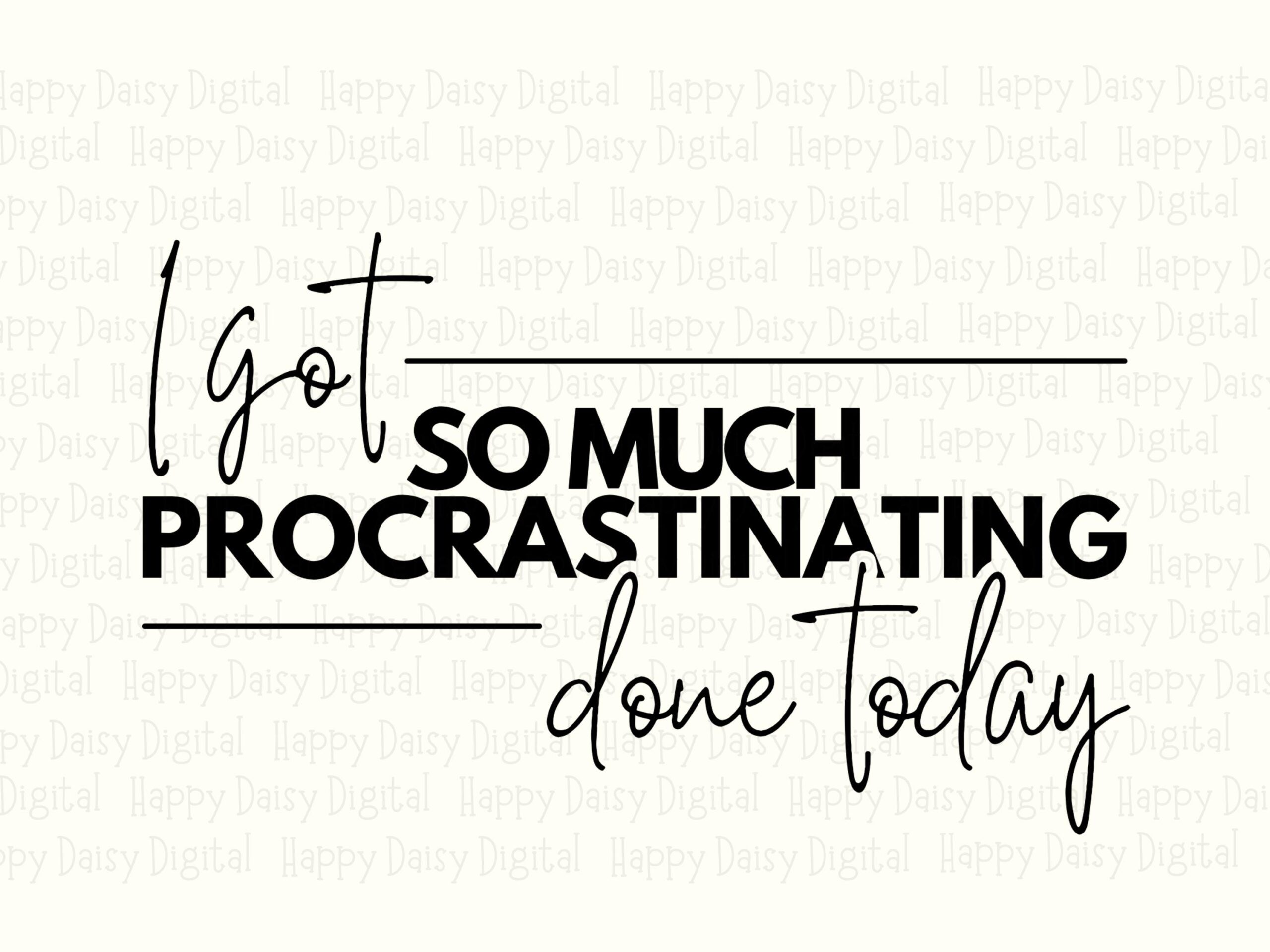 Procrastination, Funny Sarcastic Sublimation Design, Mixed Hand-Lettered Script | PNG SVG | Commercial Use, 300 dpi, POD - Image 2