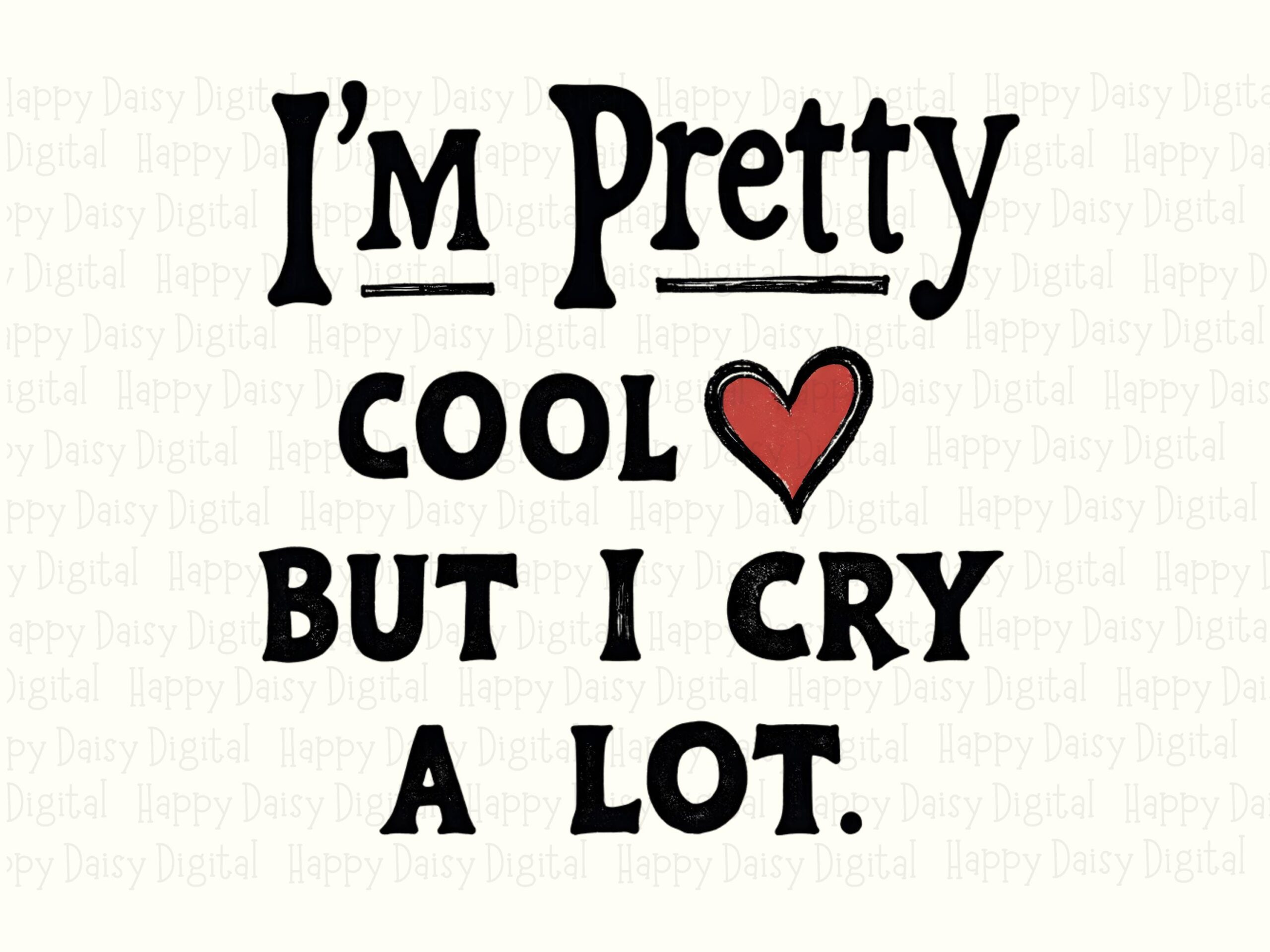 Commercial Use PNG, Crying Humor Clipart - Pretty Cool But I Cry, Sublimation | 300 DPI - Image 2