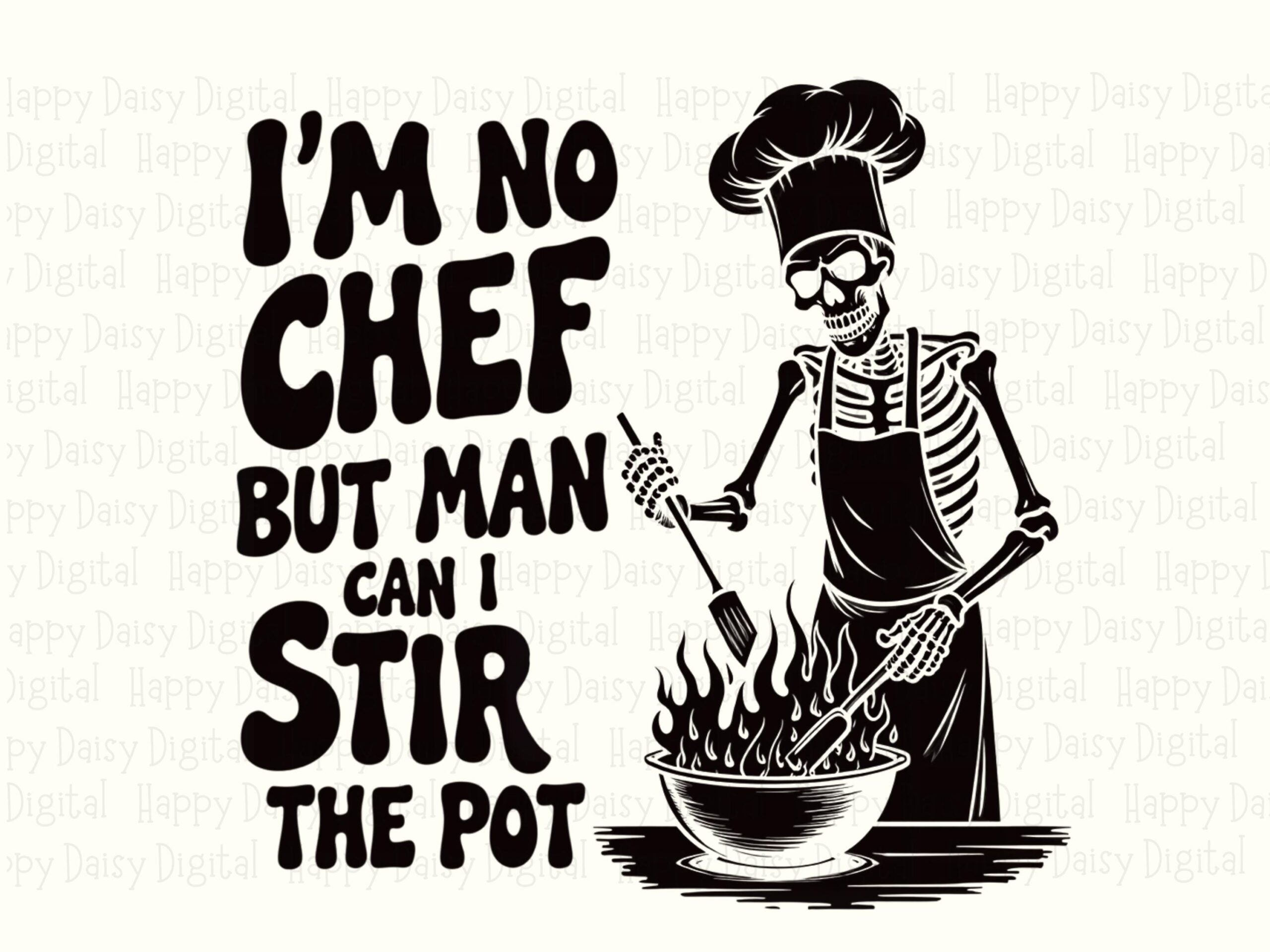 Stir The Pot, Dark Humor Skeleton Chef PNG, Sublimation Commercial Use | 300 DPI, Transparent - Image 2