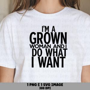 Grown Woman Funny, Attitude Stacked Text PNG, Commercial Use SVG, POD Seller Graphics | 300 dpi Print-Ready