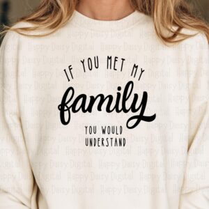 Met My Family, Funny Script Quote Clipart, SVG PNG Files | Print-Ready 300DPI, Commercial License