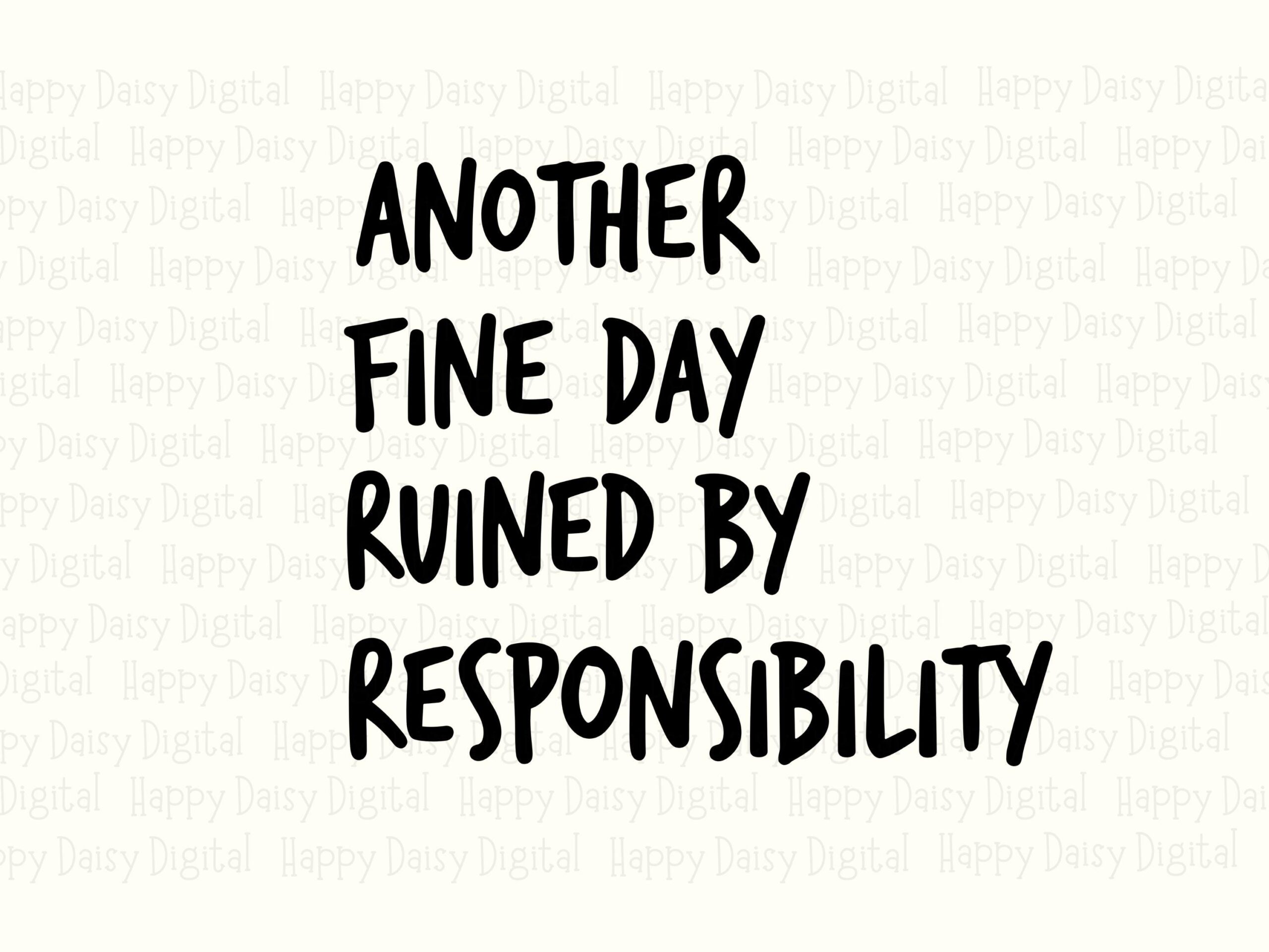 Fine Day Ruined, Sarcastic Quote Graphic | PNG & SVG Set | 300 DPI, Commercial License, Cricut Compatible - Image 2