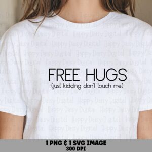 Free Hugs, Sarcastic Introvert Sublimation Design, Clean Typography | PNG SVG Clipart | 300 DPI Commercial Use