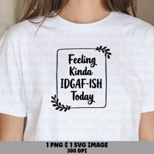 Idgaf Quote, Sassy Leaf-Frame Sublimation Design | PNG SVG Bundle, 300 DPI - Commercial License