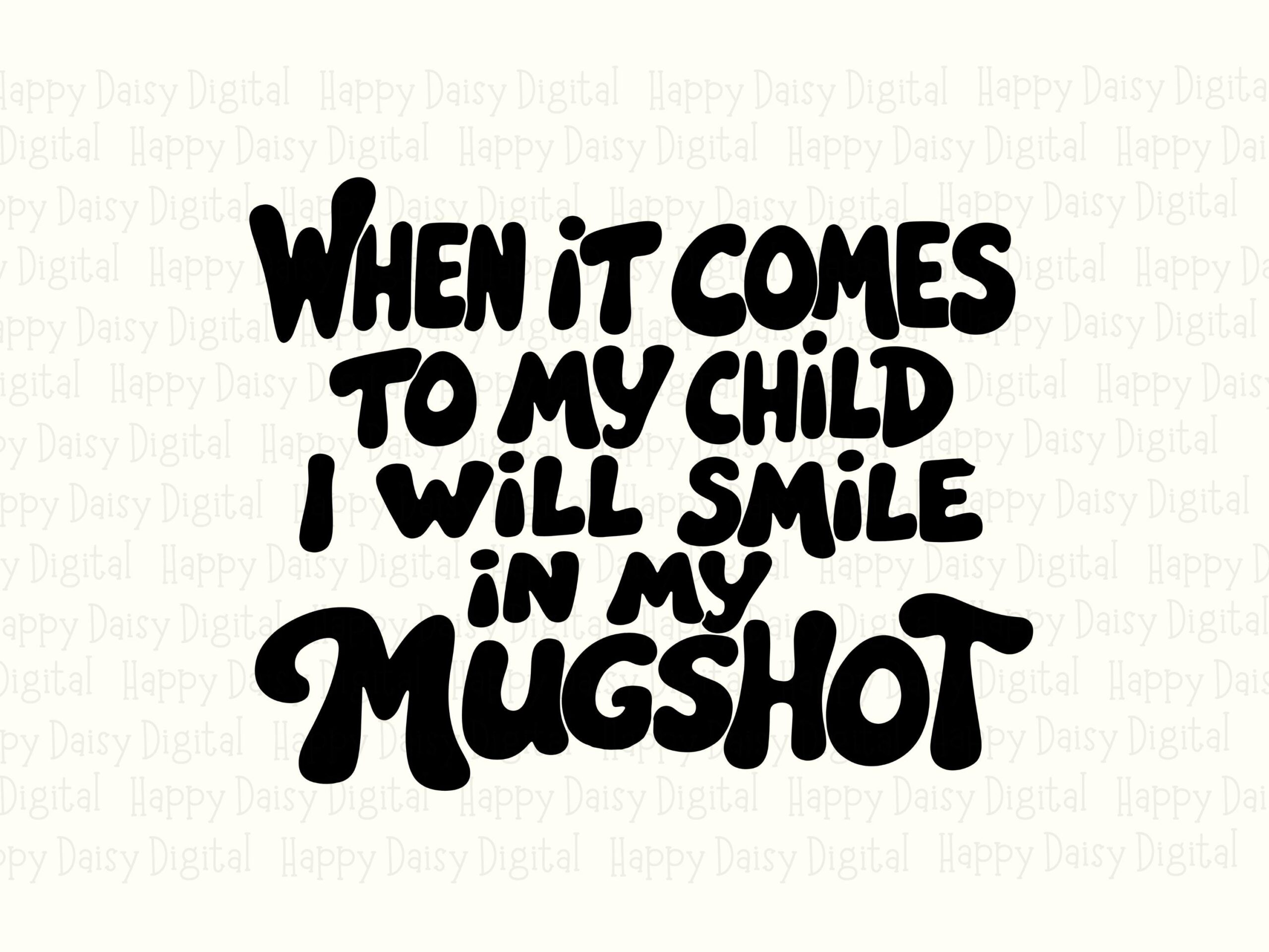 Mugshot Svg, Protective Parent Humor Design - Hand Lettered Quote, PNG Included, 300DPI, For Cricut - Image 2