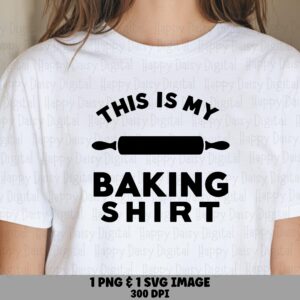 Baking Svg, 'This Is My' Baker Shirt Design, Rolling Pin Graphic | PNG, 300 DPI | Commercial License