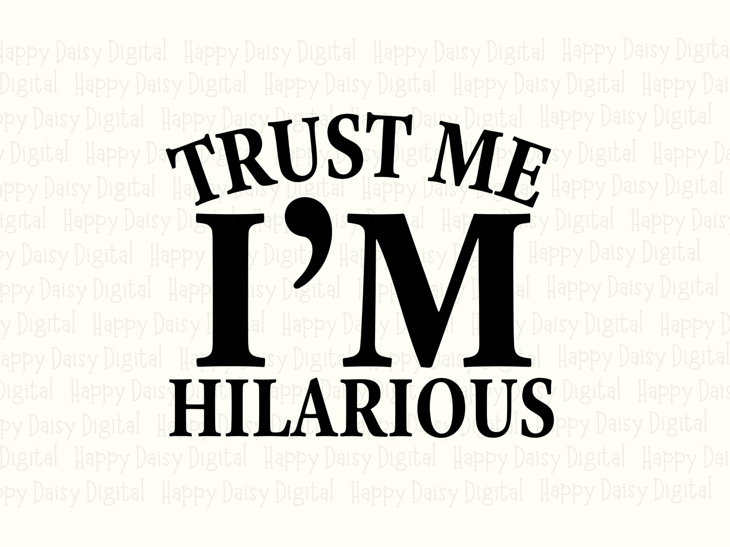 Hilarious SVG, Black Serif Quote Design | PNG Bundle, 300 dpi - Commercial License, POD Use, Cricut Compatible - Image 2