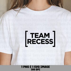 Team Recess Svg, Teacher Humor Design - PNG Bundle | Sublimation Ready, 300 DPI, Commercial Use