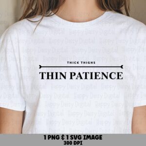 Thick Thighs SVG, Sassy Serif Quote PNG Bundle | Digital Print Files, 300 DPI, Commercial License