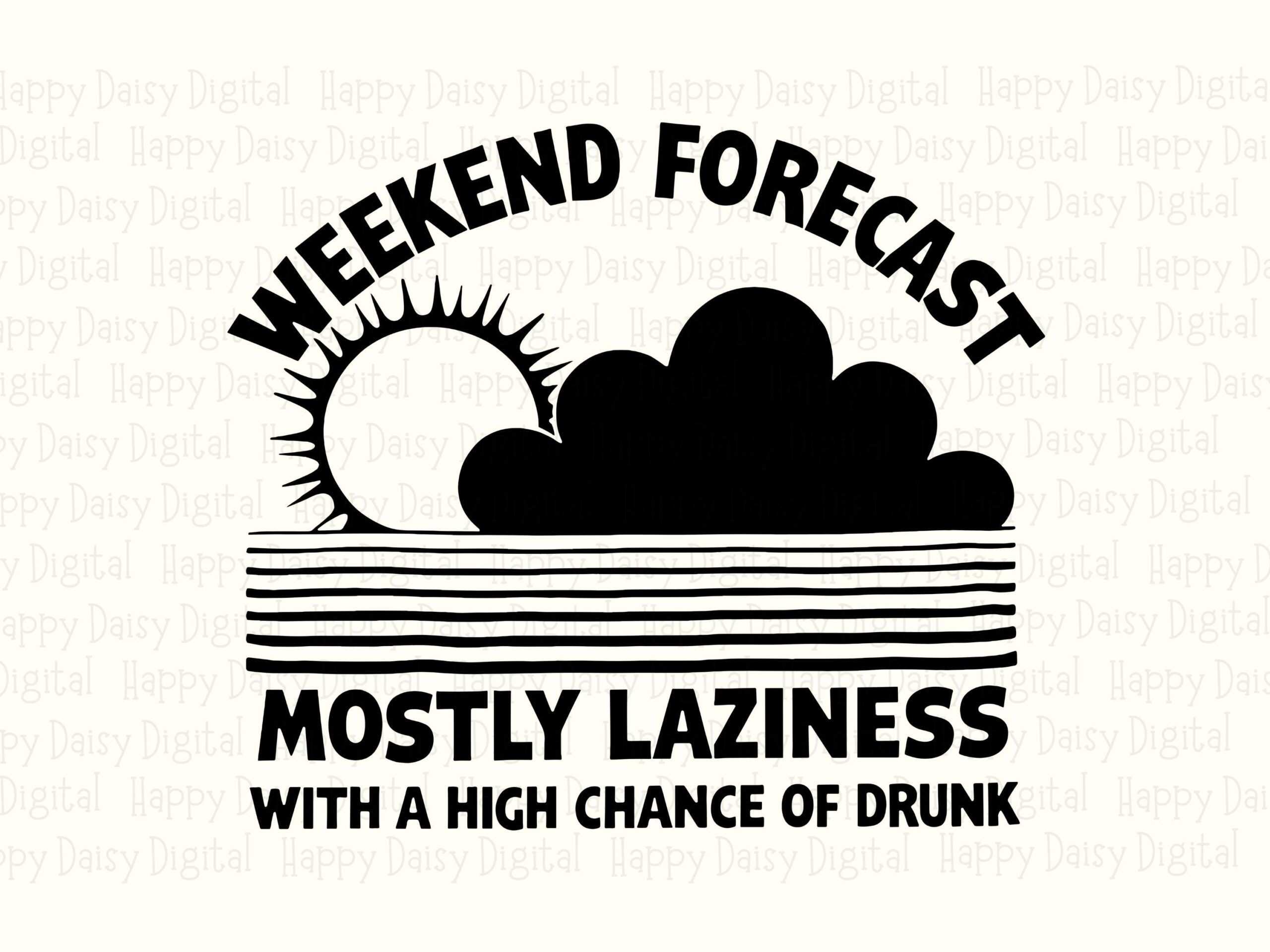 Weekend Forecast, Funny Sun Cloud SVG PNG Bundle | Digital Download, Sublimation Ready - Cricut, Silhouette - Image 2