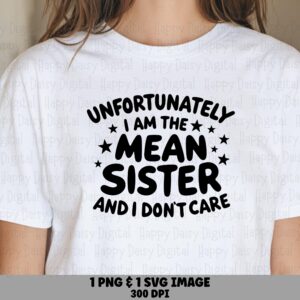 Mean Sister Svg, Sassy Quote Design, Black Arched Lettering - Png Bundle | Sublimation, Cricut Compatible, For Tumblers Totes Mugs Stickers
