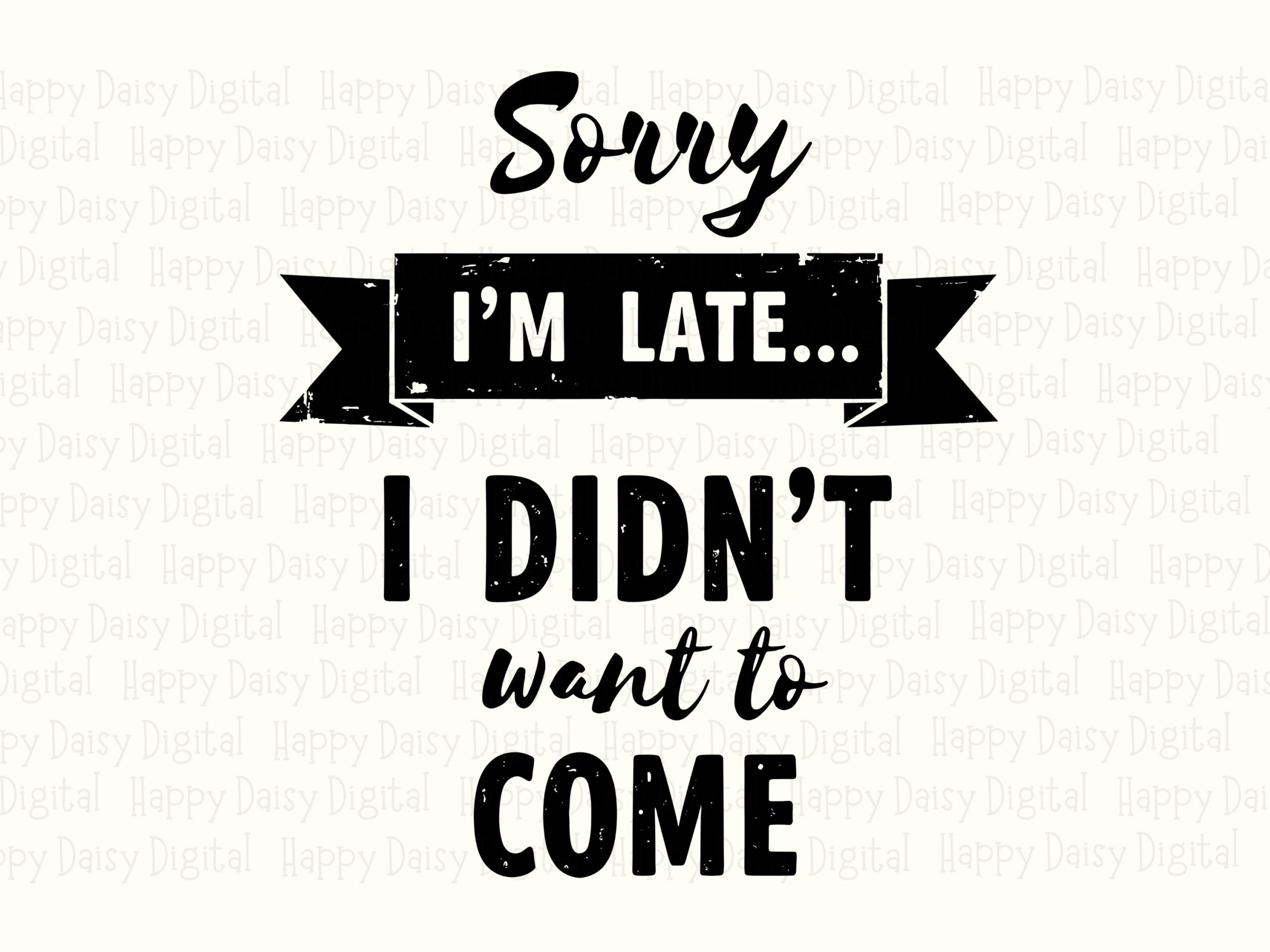 Sorry Im Late, Sarcastic Introvert SVG PNG Bundle | Ribbon Banner Artwork, Print-Ready | 300 DPI - Image 2
