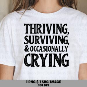 Thriving Surviving, Distressed Funny SVG PNG Bundle | Sublimation dtf Design, Commercial License, 300 DPI