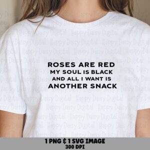 Roses Are Red, Dark Humor SVG PNG Bundle - Snack Poem Design, Sublimation Ready, Cricut Silhouette