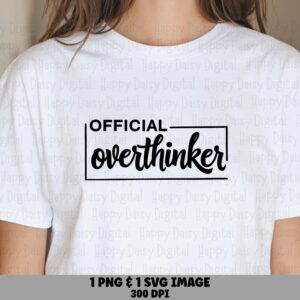 Official Overthinker, Script Quote SVG PNG Bundle | Commercial Use, Cricut, Silhouette, Sublimation Ready