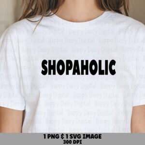 Shopaholic SVG, Bold Black Lettering Design For Sublimation, PNG Included | 300 DPI, Commercial License