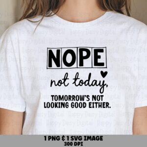 Nope Not Today, Funny Sarcastic Quote SVG PNG Bundle | Boxed Heart Lettering | Commercial Use, Sublimation Compatible
