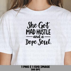 Mad Hustle SVG, Dope Soul Design For Women, Script And Bold Typography | PNG Bundle, Commercial License