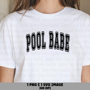 Pool Babe SVG, Varsity Arched Design PNG | Commercial Use, Sublimation Ready, Cricut Compatible