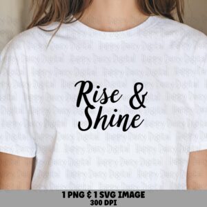Rise And Shine, Script Morning SVG PNG Bundle | Sublimation Design, Commercial Use - 300 DPI