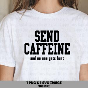 Send Caffeine Svg, Coffee Humor Design For Tumblers, Mugs - Png Bundle | 300 Dpi Print-Ready, Sublimation Compatible