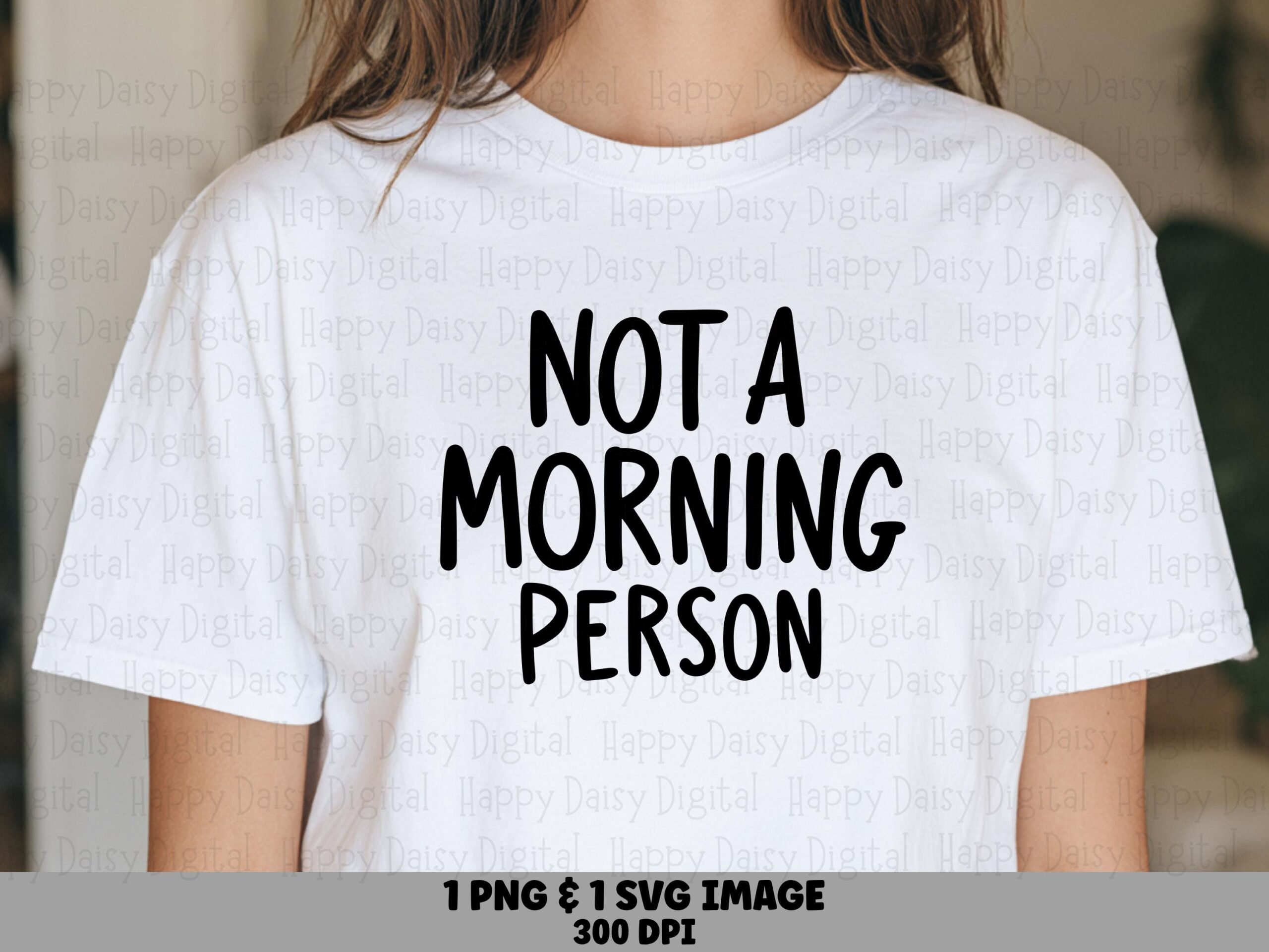 Not A Morning Person, Funny Quote SVG PNG Bundle | Commercial Use, Cricut Silhouette, Sublimation dtf, 300 DPI