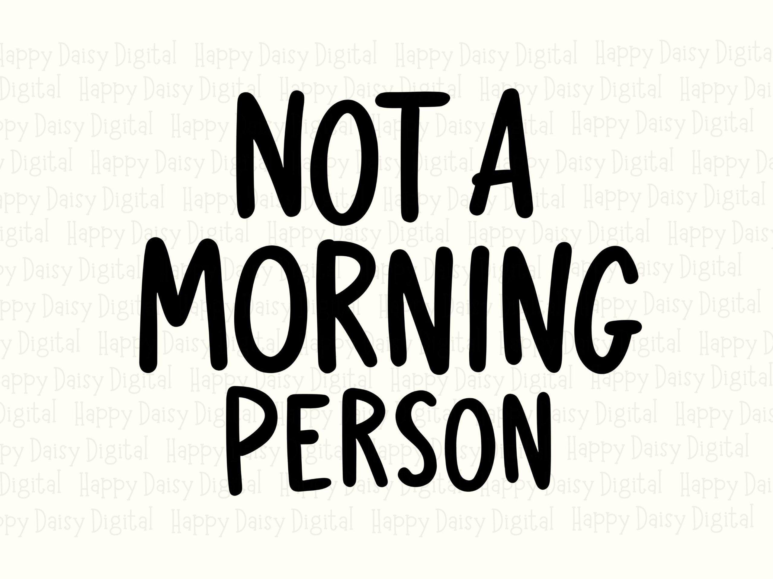 Not A Morning Person, Funny Quote SVG PNG Bundle | Commercial Use, Cricut Silhouette, Sublimation dtf, 300 DPI - Image 2