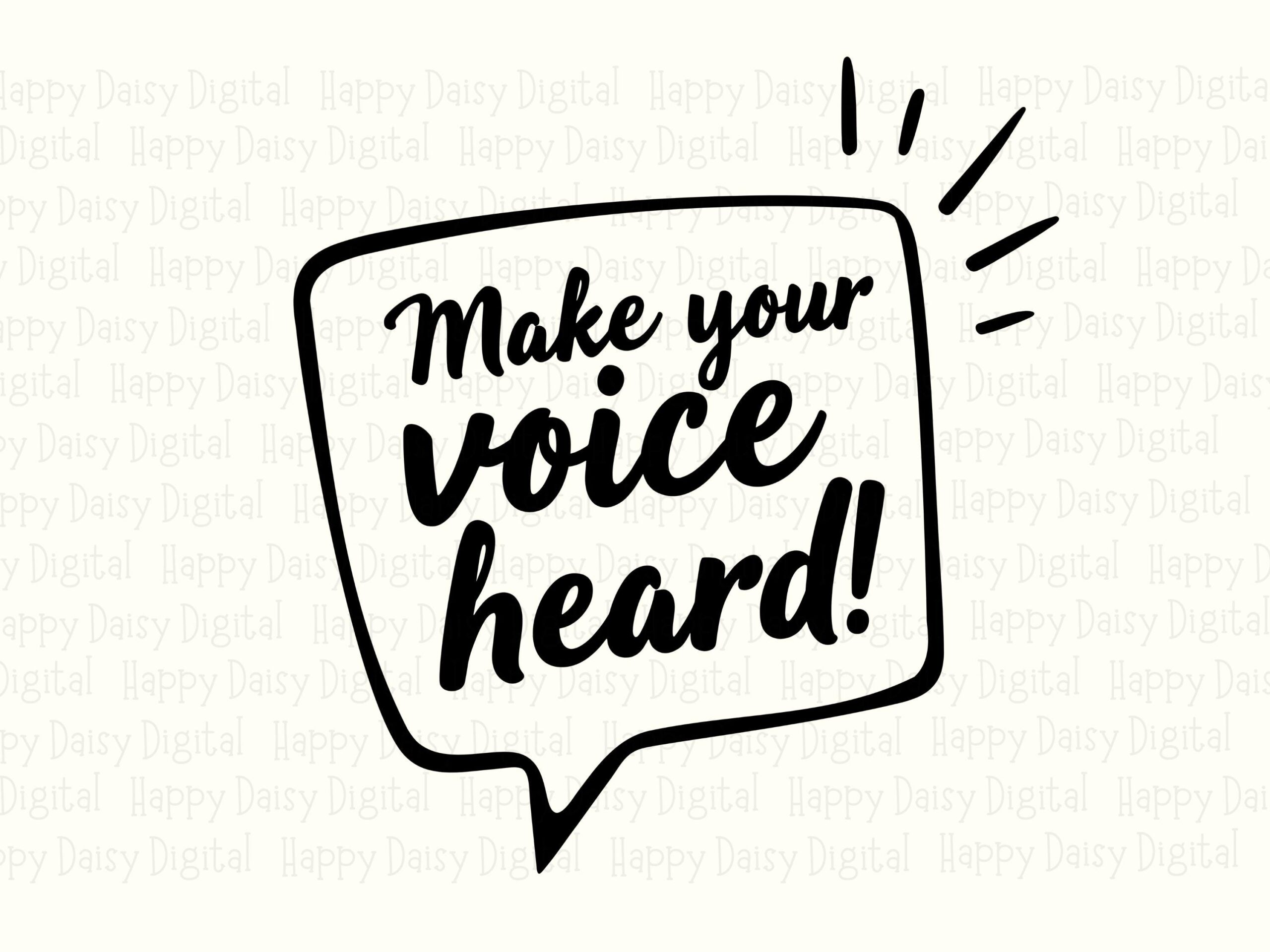 Speech Bubble SVG, Make Your Voice Heard Brush Script - Empowerment PNG, Commercial License, Cricut - Image 2