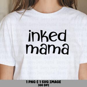 Inked Mama Svg, Tattooed Hand-Lettered Design - PNG, Commercial License, 300DPI, Tumblers Mugs, Cricut Silhouette