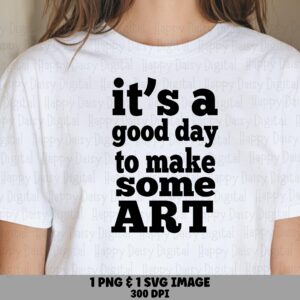 Make Some Art Svg, Bold Serif Phrase For Cricut, PNG Bundle | Sublimation Ready | Commercial Use, 300 DPI