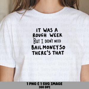 Rough Week Svg, Hand-Lettered Funny Quote Design - PNG Bundle, For Cricut Silhouette, Sublimation Ready