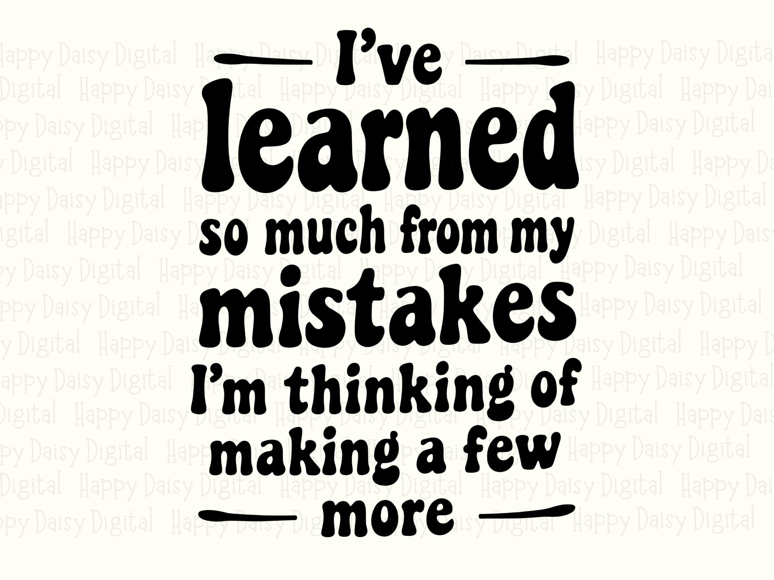 Mistakes SVG, Funny Quote Design | PNG Bundle, Commercial Use, Sublimation Ready - Cricut, Silhouette, Canva - Image 2