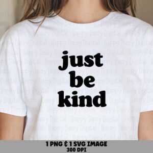 Just Be Kind, Retro Chunky Lowercase SVG PNG Bundle | Black Sublimation Ready, Commercial License, Cricut Compatible