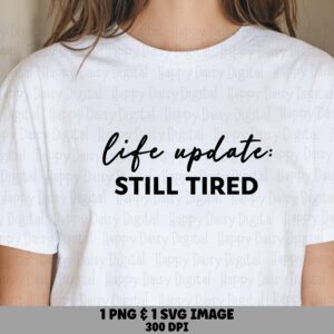 Life Update SVG, Funny Mom Design, PNG Bundle, Cricut Silhouette Compatible | Digital Download | Print-Ready 300 DPI
